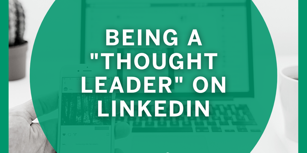 Being a “thought leader” on LinkedIn